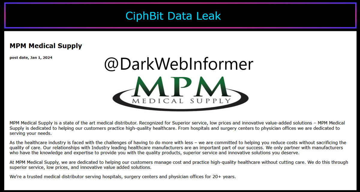 DarkWebInformer's tweet image. Threat Actor: CiphBit
Ransomware Victim: MPM Medical Supply
Date: 2024-01-02
Note: Allegedly, #CiphBit has named #MPMMedicalSupply as a victim. #Ransomware #StopRansomware #DarkWeb #DarkWebInformer #Leaks #Leaked #Cyberattack