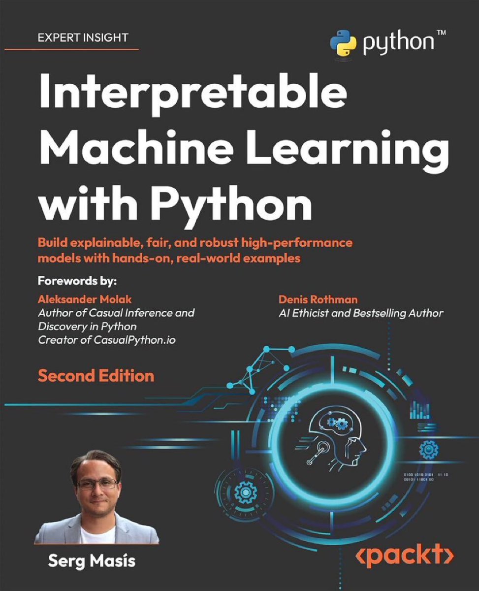 I have this incredible 606-page new book from @PacktPublishing: amzn.to/463U79Y by @smasis 'Interpretable #MachineLearning with #Python: Build high-performance models with hands-on, real-world examples' (2nd Ed.) ———— #AI #XAI #ML #BigData #DataScience #DataScientists