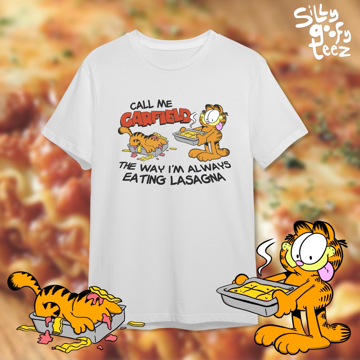 Garfield LOVES lasagna, and y'know what... I bet you do too. And let me guess, you hate Mondays too? How original...
 
First SillyGoofyTee of 2024! Go get it while it's hot... (like lasagna)