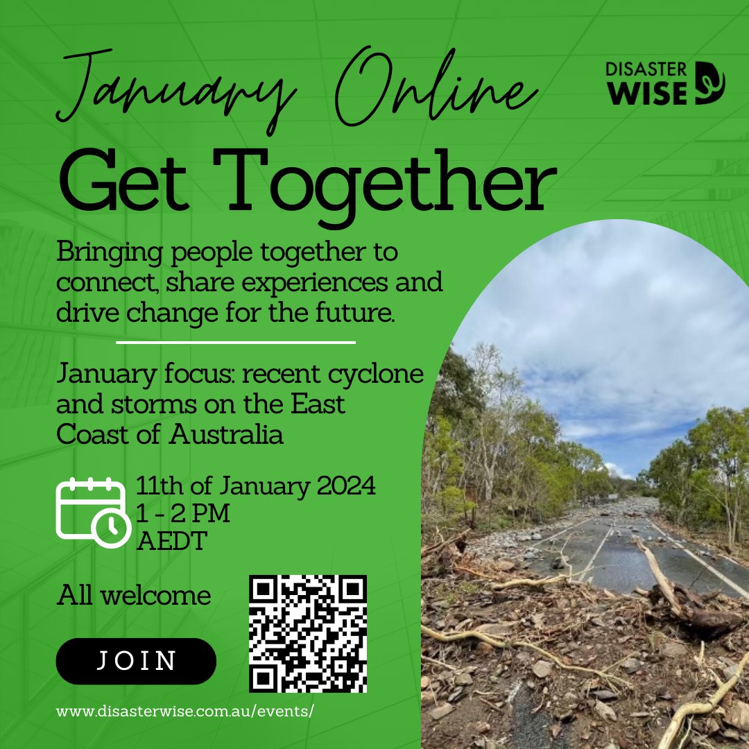Happy New Year. Our January online get-together will be on Thursday, the 11th of January, at 1 pm. This month's focus will be on the disaster events at the East Coast. All welcome. Scan barcode or visit disasterwise.com.au/events/

#DisasterWISE #Cyclone #DisasterRecovery #Australia