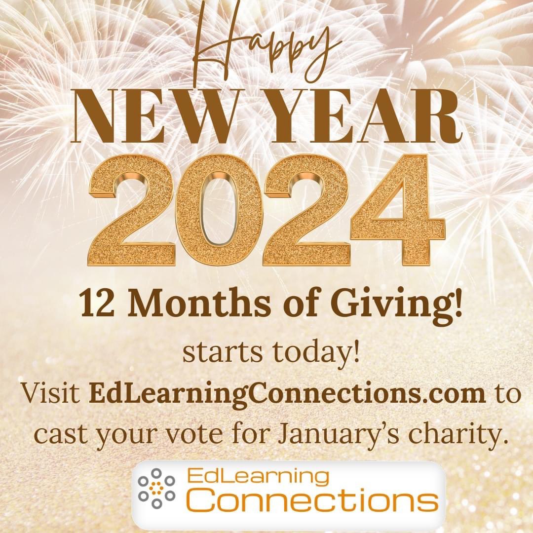 EdLearningC's tweet photo. Here's to a great 2024!  Today kicks off our 12 Months of Giving Campaign! Help us give back by casting your vote for January's Charity.  Visit https://t.co/dxG1pLPZfA and vote one time every day. 
#Teachers #giveback #teacher https://t.co/Hjjnf6FZlz