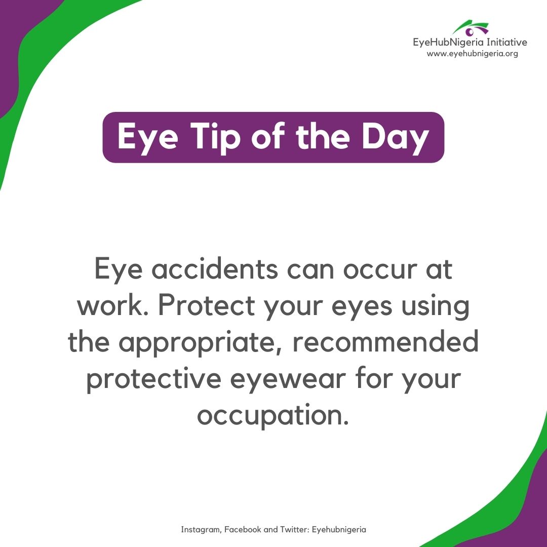 Workplace eye accidents are quite common. Use of appropriate protective eyewear can protect the eyes from harmful substances including dust, particles, chemical splash, and harmful radiation. Eyehubnigeria.org #eyehubnigeria #eyecare #EyeHealth #eyehealthtips