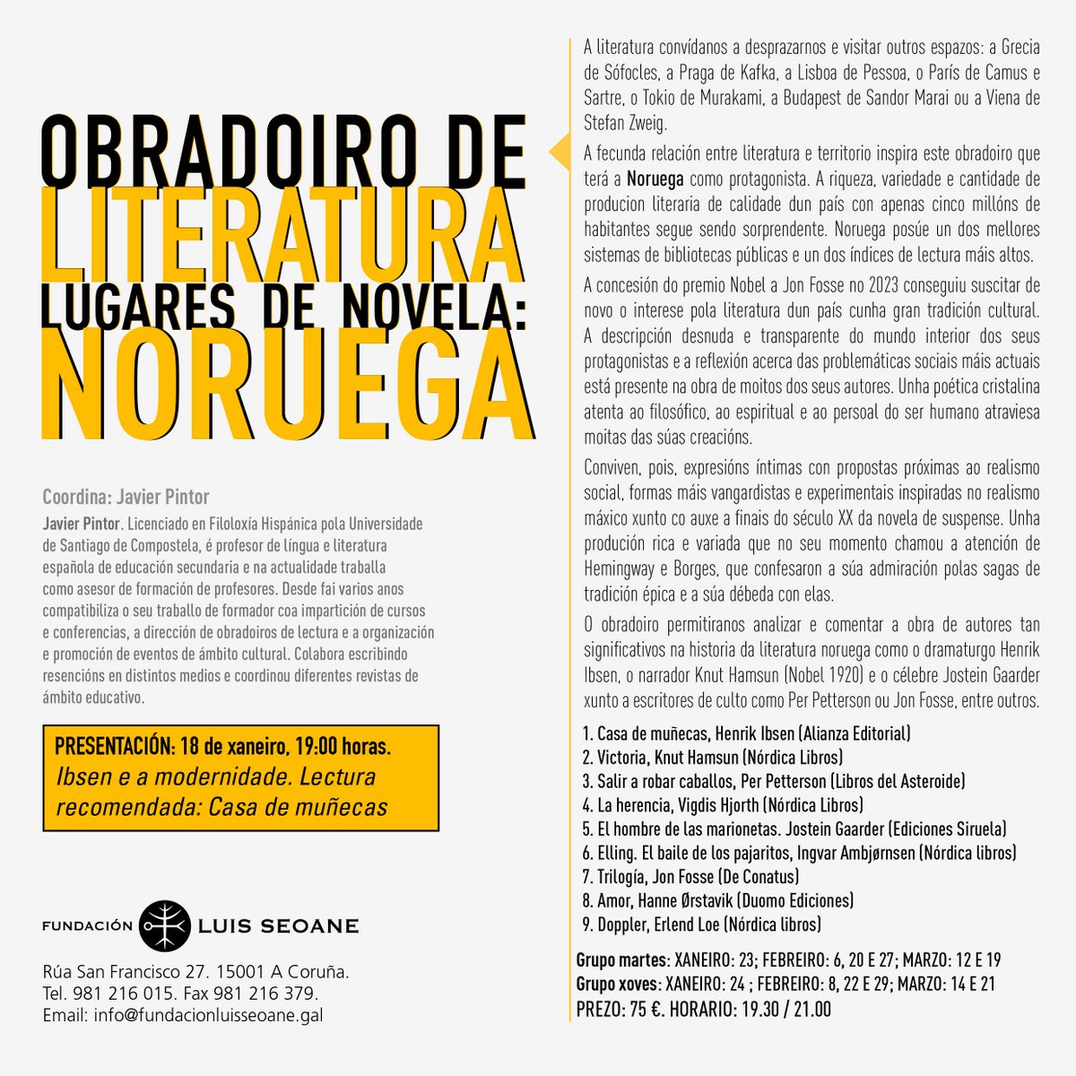 El año comienza con un nuevo taller de literatura en la <a href="/FundLuisSeoane/">Fundación Luis Seoane</a> dedicado a Noruega.