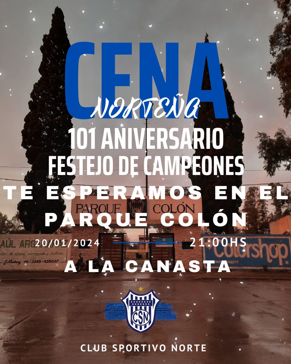 ■CENA 101 ANIVERSARIO DE SPORTIVO NORTE. 
📌Parque Colón. 
🗓️Sábado 20. 
🕒 21:00.  
>CENA 101 ANIVERSATIO, FESTEJOS DE CAMPEONES APERTURA Y CLAUSURA PARA INFERIORES Y PRIMERA. 🥇🏆
▪︎TE ESPEREMOS PARA CELEBRAR Y VIVIR LA PASIÓN POR EL NORTE..💙🤍
