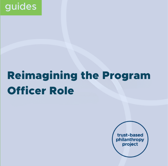 TrustBasedPhil's tweet photo. In 2024 we are thinking more radically about the role &amp; impact of the #programofficer in #philanthropy. Download our NEW 2-page guide Reimagining the Program Officer Role for a deeper examination of how the P.O. role can support #trustbasedphilanthropy: https://t.co/62knpVbNuD https://t.co/td96hxVwGj
