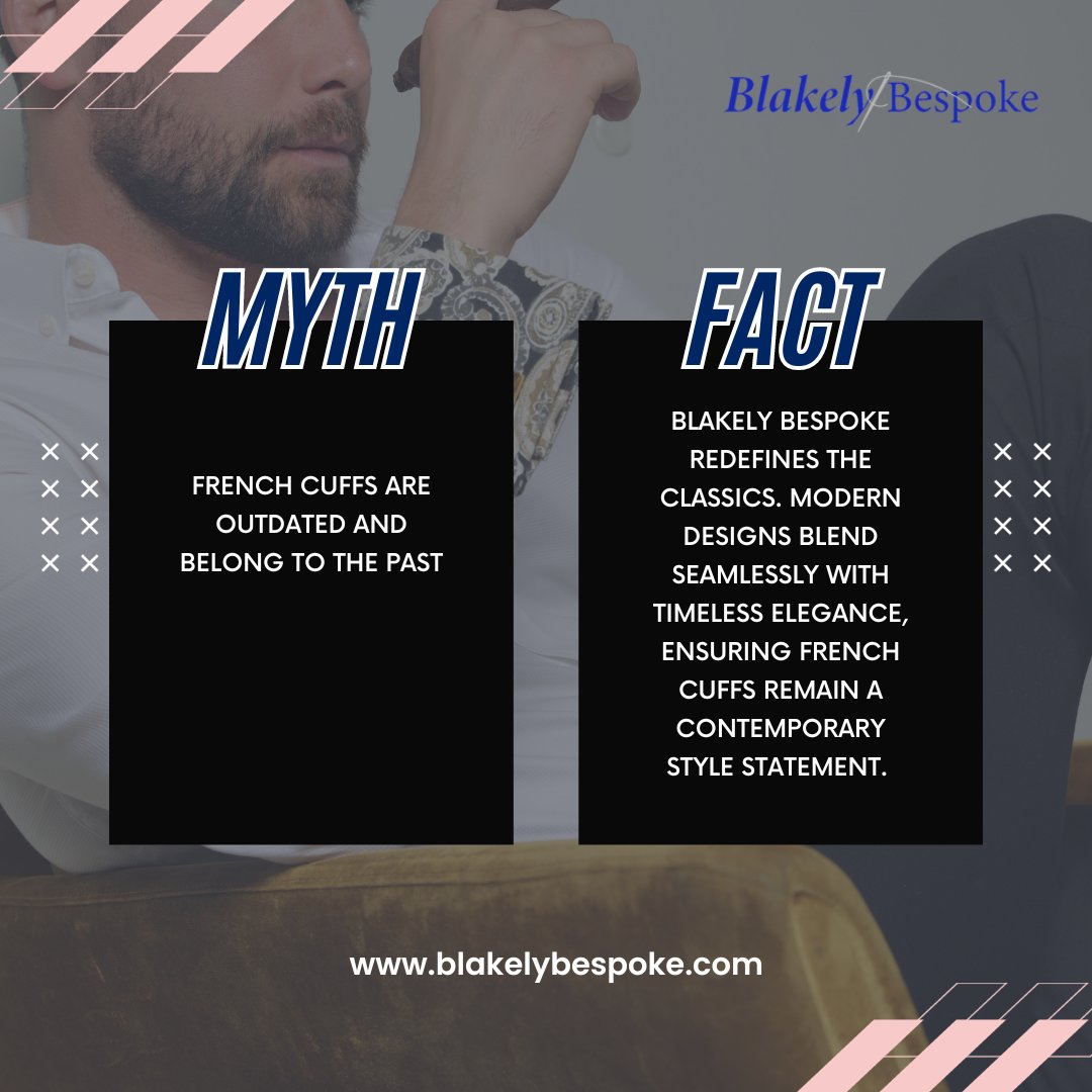 Explore the resurgence of French cuffs in modern fashion. Discover how Blakely Bespoke seamlessly combines tradition and trend, making French cuffs a must-have accessory. 

#mythvsfact #BlakelyBespokeFashion