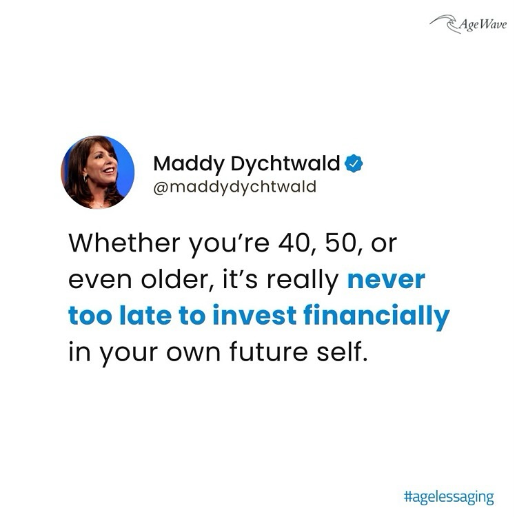 Maddy_Dychtwald's tweet photo. Whether you’re 40, 50, or even older, it’s really never too late to invest financially 💰 in your own future self. 🌱🔮
#AgelessInvesting #NeverTooLate #FinancialFuture #FinancialPlanning #WisdomOver50 #HealthyAging #AgingWisely #FinancialWellness #AgelessAging #Longevity https://t.co/jJ3Z9QQeNx