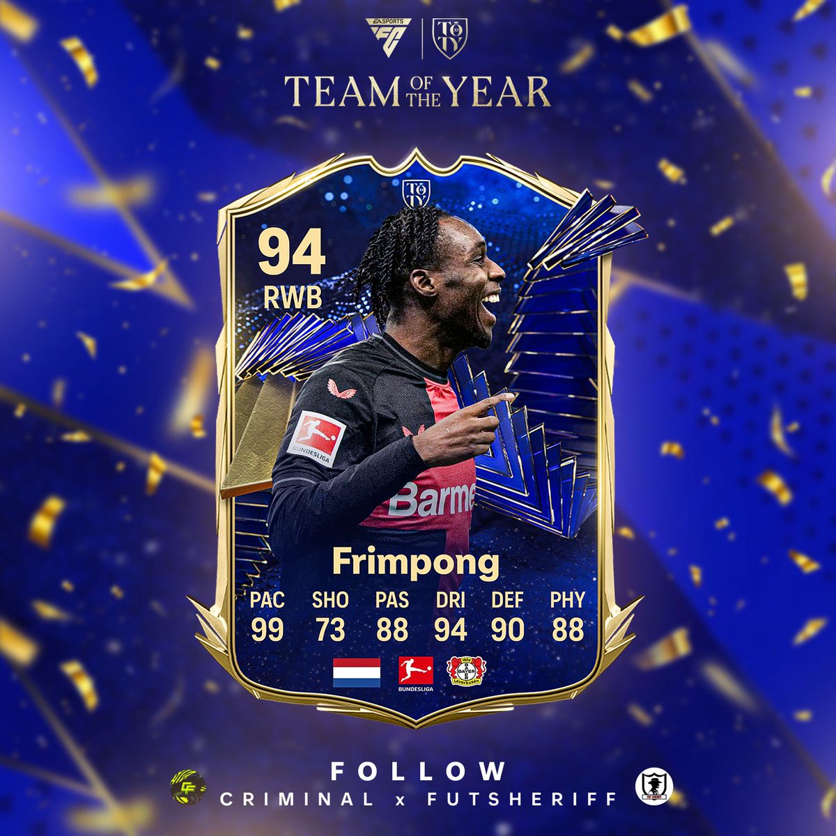 FutSheriff's tweet photo. 🚨Frimpong🇳🇱 is coming as TOTY 🔥👀

Stats are prediction 👀

Make sure to follow @FutSheriff and @Criminal__x !

#fc24 https://t.co/UOr2OvJd9H