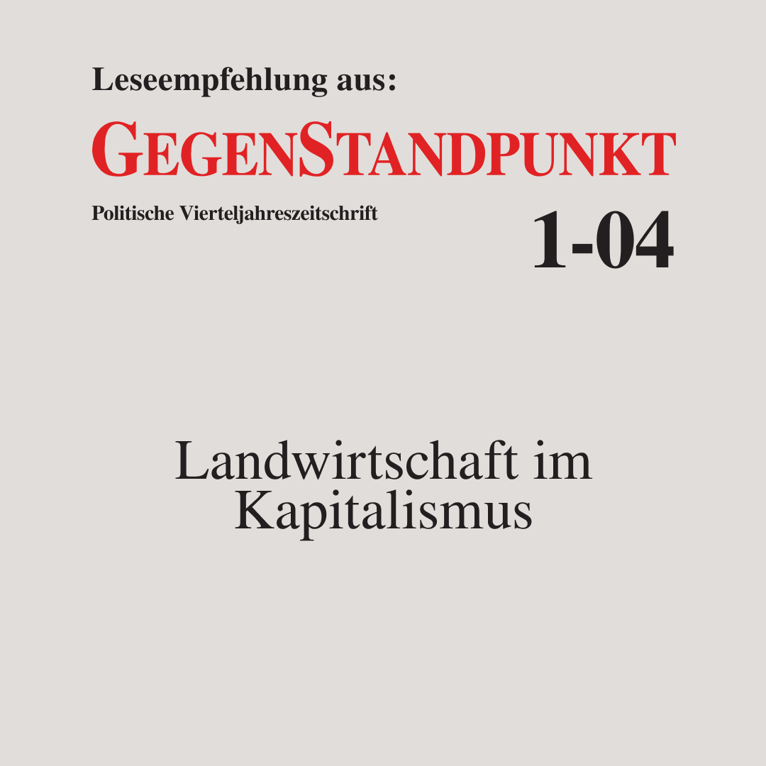 Anlässlich der Bauernproteste, eine Leseempfehlung:
Landwirtschaft im Kapitalismus

Das Geschäft des Bauern, das kapitalistische Geschäft mit dem Bauern und das politische Geschäft mit den Bauern.

Der vollständige Artikel ist im GegenStandpunkt 1-04 oder unter folgendem Link
