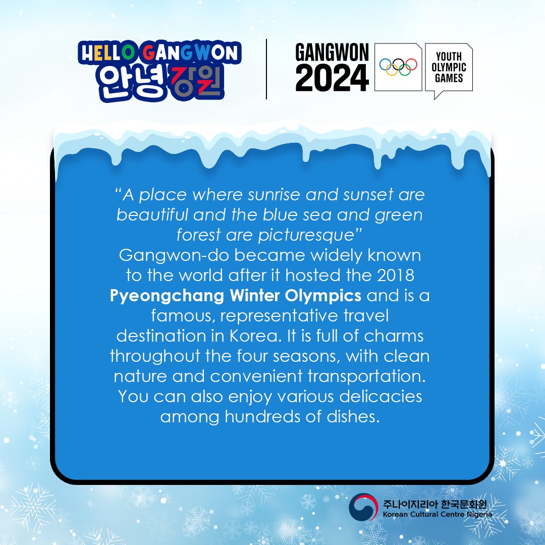 KCCNigeria_'s tweet photo. 🖐Hello Gangwon #안녕강원 Series 2: Gangwon-do
“A place where sunrise and sunset are beautiful and the blue sea and green forest are picturesque”
Swipe to learn about Gangwon, the location of the 2024 Winter Olympics
#Korea #Nigeria #gangwondo #gangwon2024 #winterolympics https://t.co/sr4Dtx1w02