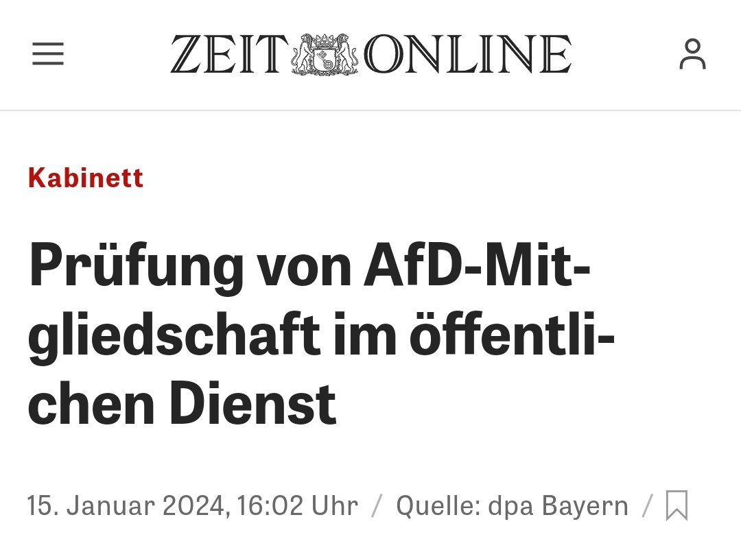 Bayerische Staatsregierung prüft Berufsverbot für AfD-Mitglieder im öffentlichen Dienst.

Markus Söder hält jedoch nichts von einem Parteiverbot insgesamt, "da der Eindruck entstehen könnte, man wolle eine aufkeimende stärkere Partei einfach aus dem demokratischen Spektrum