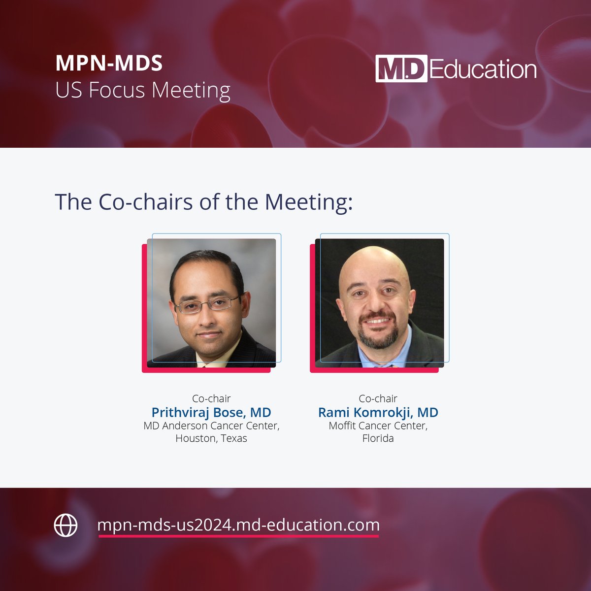 @bose_prithviraj from the @MDAndersonNews and @Ramikomrokji from @MoffittNews are co-chairing our 4th annual MPN-MDS US Focus meeting, and with a great agenda and amazing networking opportunities make sure to sign up today! 🔗 👉 bit.ly/3tPDtxS #MPN #MDS #HemOnc