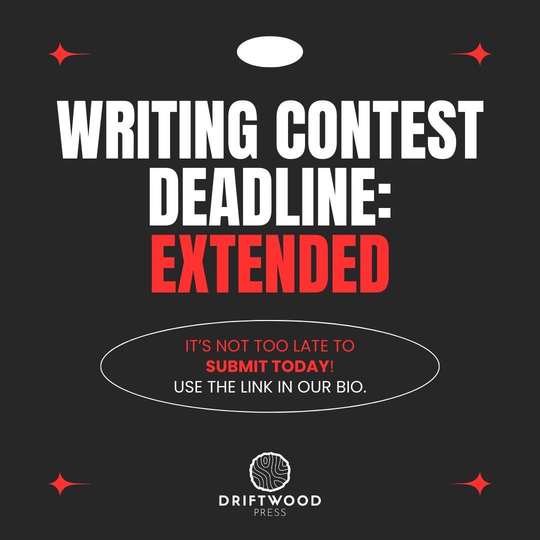 driftwoodpress's tweet photo. We've decided to extend our deadline for our writing contest! You now have until January 31st to submit your short story or poetry. Use the link in our bio to submit! #poetry #indiereads #poems #shortstory #deadlinextended https://t.co/ubQsHVGXGR