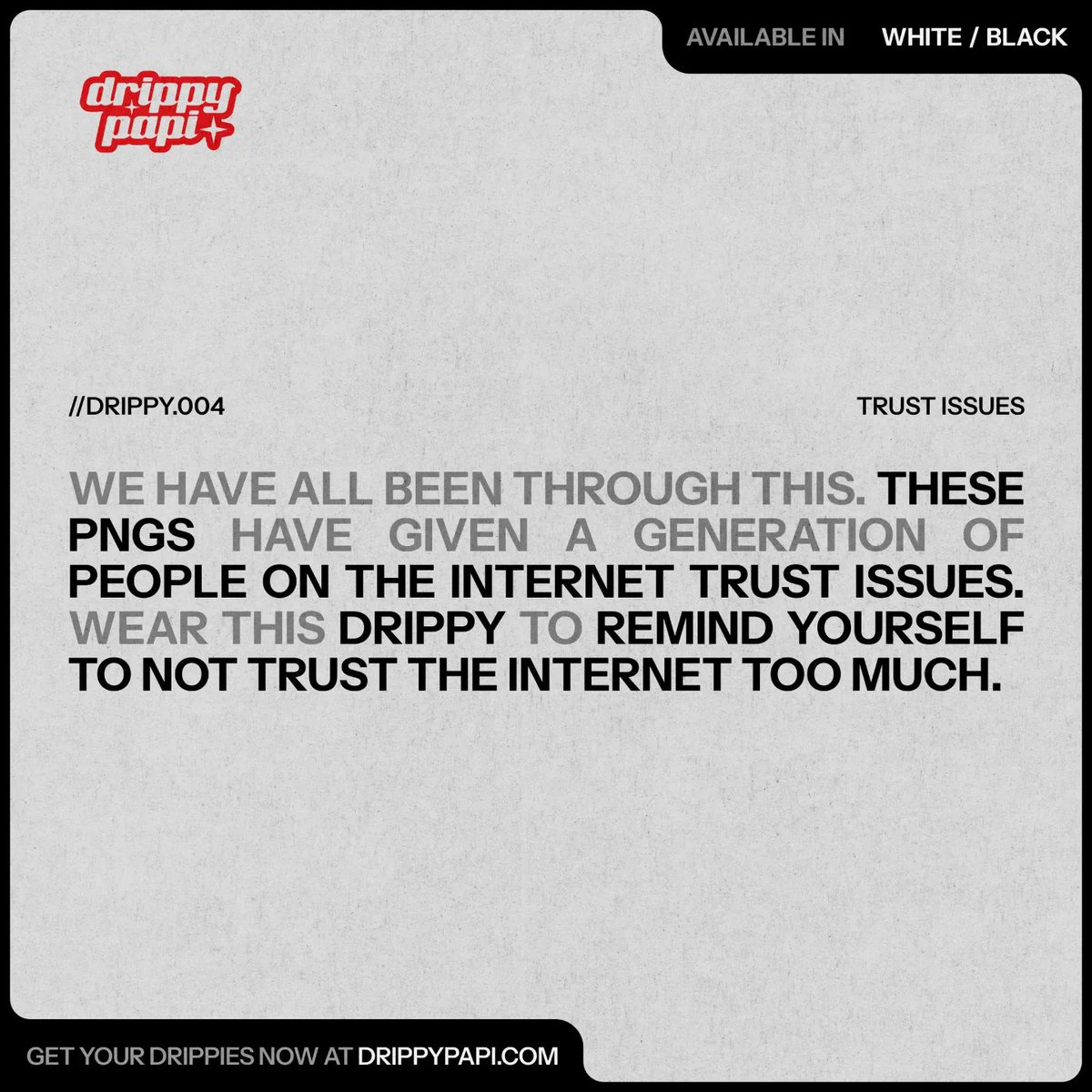 drippypapix's tweet photo. DRIPPY.004 // Trust Issues 

We have all been through this. These PNGs have given a generation of people on the internet trust issues. Wear this drippy to remind yourself to not trust the internet too much. https://t.co/f6RPhdgPKH