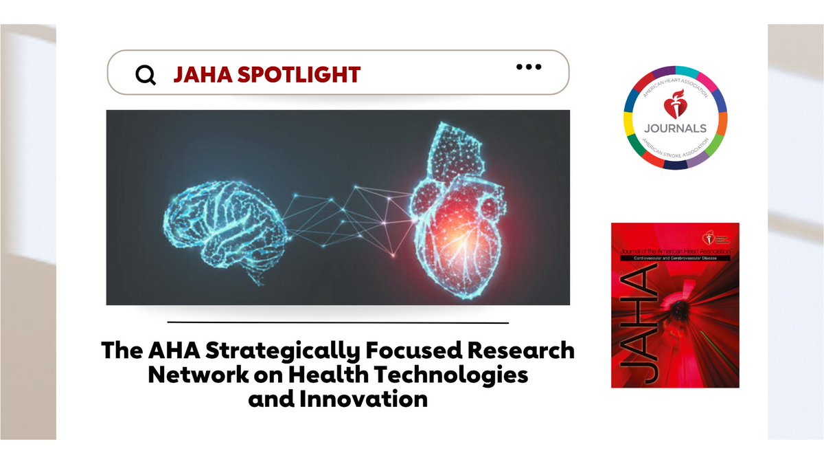 New Online: A #JAHASpotlight on the AHA Strategically Focused Research Network on Health Technologies and Innovation highlights the work of centers across the US to create evidence-based health-tech tools for clinicians and patients ahajrnls.org/3vEgDKh @DoctorMarvelMD