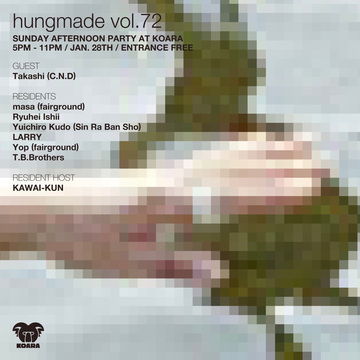masa_fairground's tweet photo. 2024.1.28.Sun
『hungmade vol.72』
17:00-23:00
Entrance Free！

- Guest-
Takashi(C.N.D)
 
- Residents -
Ryuhei Ishii
T.B.Brothers
YOP (fairground)
Larry
Yuichiro Kudo (Sin Ra Ban Sho)
Masa(fairground)

- Resident Host -
Kawai-Kun

@ DJ BAR KOARA https://t.co/xtIqHheaos