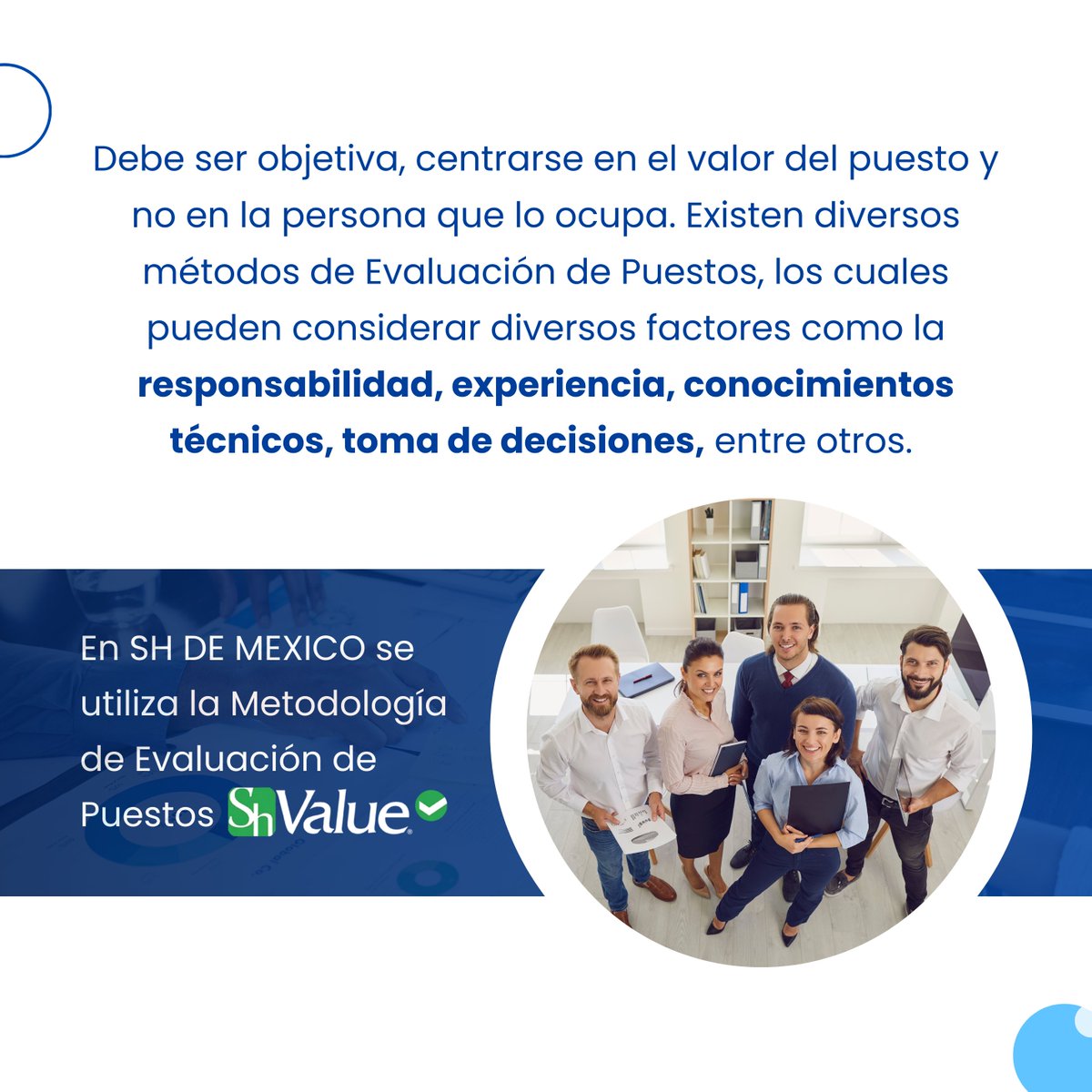 shdemexico's tweet photo. Evalúa los puestos de tu organización de manera ágil, objetiva y confiable. Con nuestro Método de Evaluación de Puestos SH Value®, podrás determinar el valor de un puesto y su importancia en relación con los demás puestos de tu organización. https://t.co/uaUMM30Upd