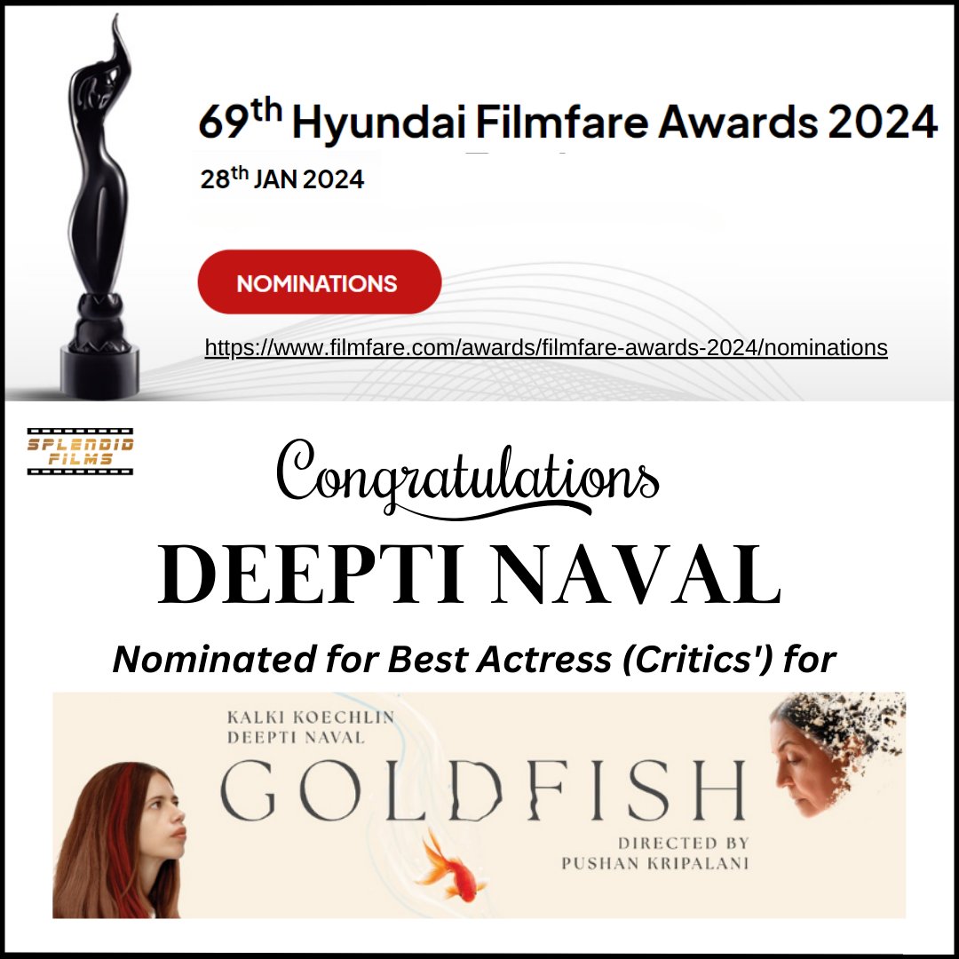 Congratulations to @DeeptiNaval , on being nominated Best Actress (Critics') for #Goldfishthemovie for the 69th Hyundai #FilmfareAwards2024 . filmfare.com/.../filmfare-a… @FilmfareAwards @TapasRelia @kalkikanmani @goldfishthefilm @SplendidFylms @anuragkashyap10