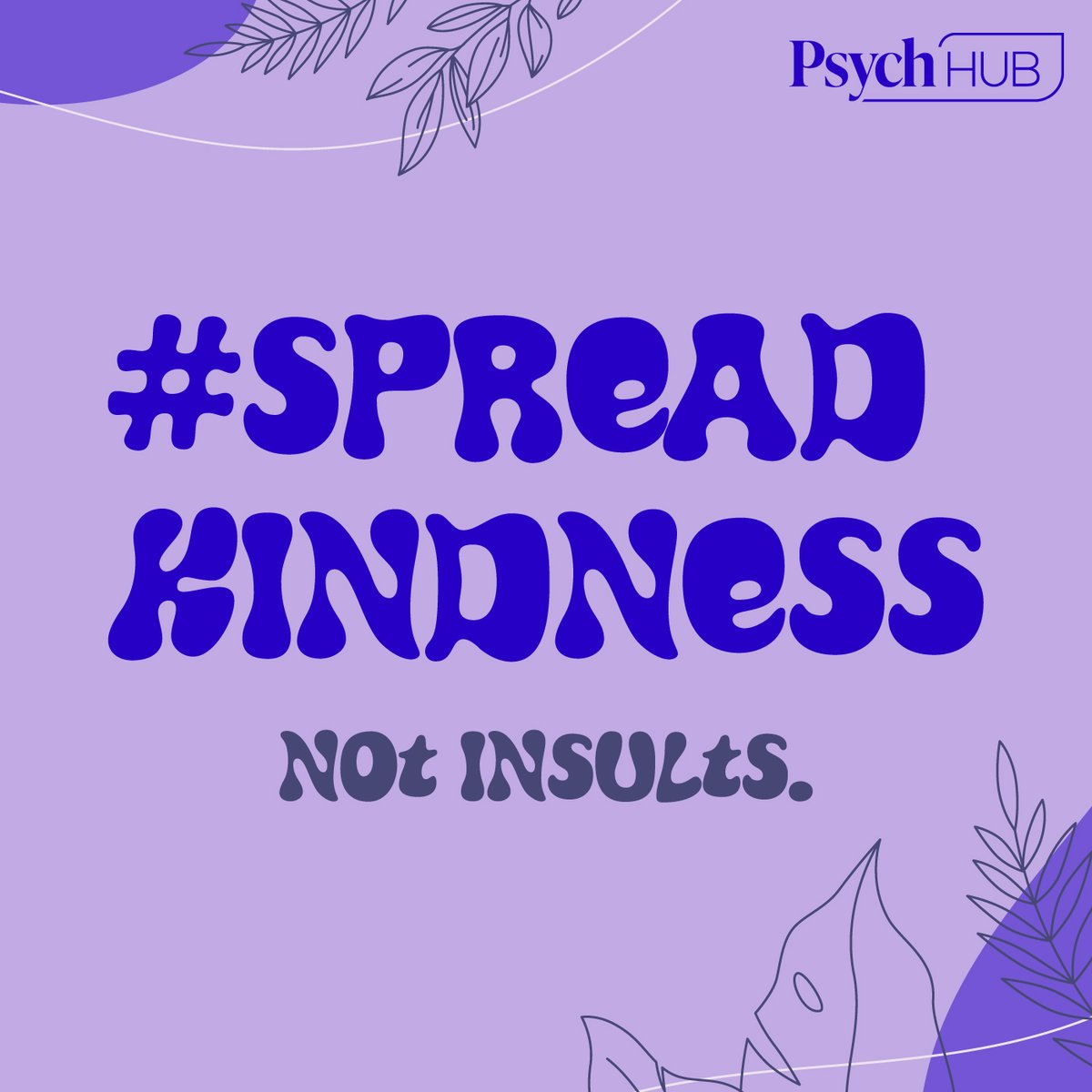 During No Name-Calling Week, we should try to spread kindness and avoid using insults. Name-calling can be harmful to someone's mental health, and it can also affect your own well-being. Take the initiative today to say something nice to someone!