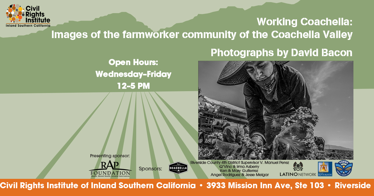 inlandcivrights's tweet photo. Our new exhibition, "Working Coachella," is finally here. This exhibition focuses on the powerful stories of the farmworker community through photography by David Bacon. Stop by for a visit Wed. - Fri., 12 pm - 5 pm. https://t.co/rvU60AVm1l  #InlandCivilRights #WorkingCoachella https://t.co/AZry1QEE4c