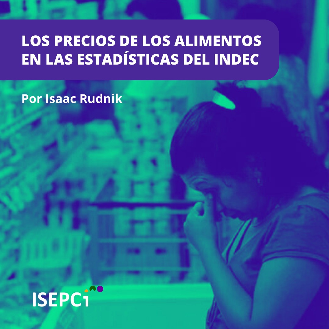 LOS PRECIOS DE LOS ALIMENTOS EN LAS ESTADÍSTICAS DEL INDEC 📊 

✍🏻 Por Isaac Rudnik 

📲 Toda la info en: isepci.org.ar/los-precios-de…