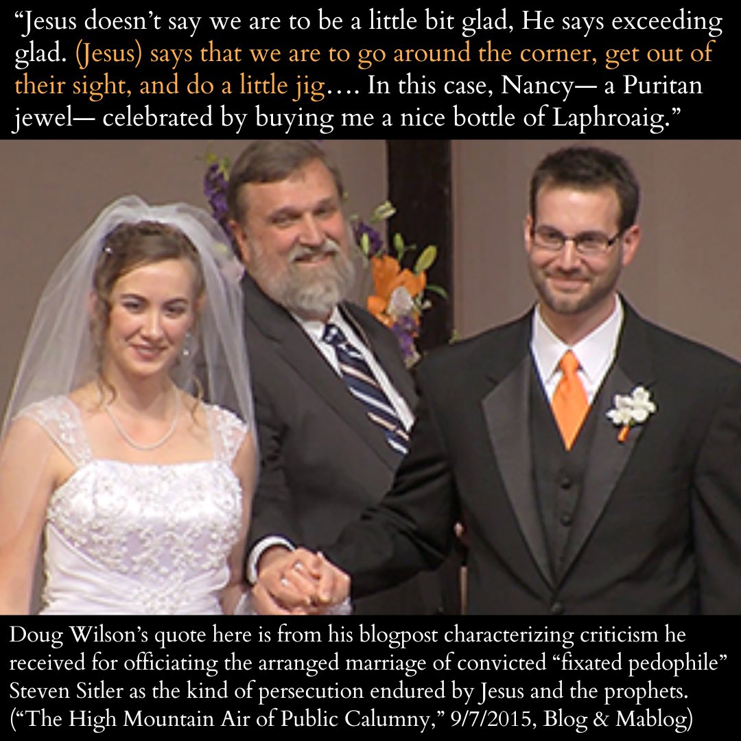 ExaminingMoscow's tweet photo. Doug Wilson: I’m being so persecuted for marrying off that pedophile and encouraging them to have children, just like the prophets were. Cheers! 🥃
#ExamineMoscow
#ExamineDougWilson
#ExamineStevenSitler
RESOURCES:
Steven Sitler timeline here: https://t.co/VfztiXSE7E
The Communion of Reformed Evangelical Churches (CREC) Presiding Ministers Report on the Sitler and Wight Sex Abuse Cases (August 15, 2017)
https://t.co/UZTrElssCS
The Shubin Report: Analyzing Douglas Wilson’s Handling of the Steven Sitler and Jamin Wight Cases
https://t.co/aU2wlK5cg0
Doug Wilson And The Goring Ox
https://t.co/DPafWAxvaQ
The Truth About Steven Sitler and What The Open Letter Didn’t Say: A Critical Delay in Reporting, Sitler Enabled From the Beginning, Conflicts of Interest
https://t.co/QkK99tSV6b
Steven Sitler: The Open Letter Part 1: “immediately”
https://t.co/NrQghnizJL
“without natural affection” II
https://t.co/4BIMEShE7g
“He has multiple victims, all of them young — some so young that they would not be in any position to protect themselves.”
https://t.co/6HuelKRfUM
Doug Wilson minimizing Steven Sitler’s abuse
https://t.co/GioJdhknzS