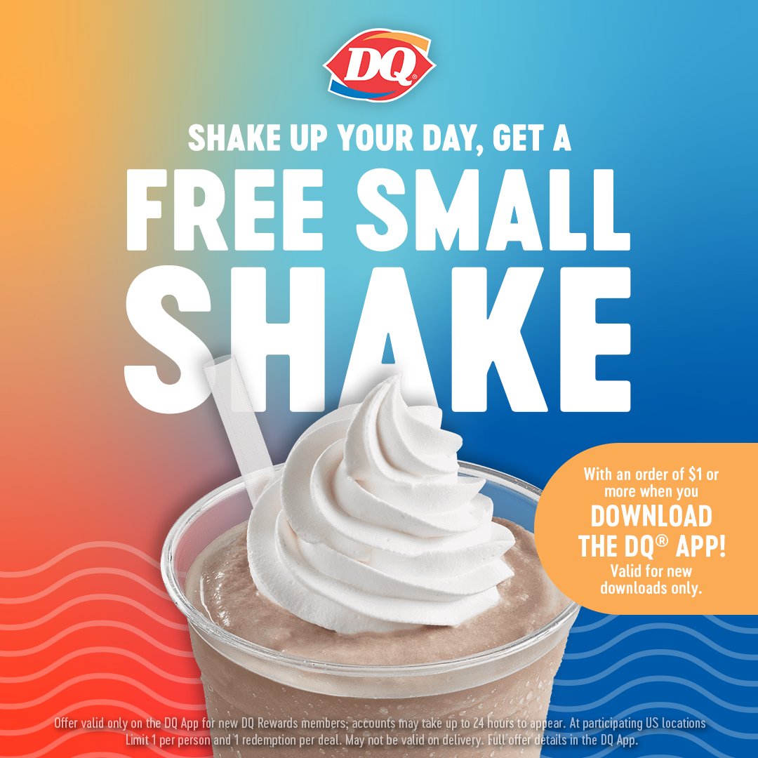 Good things come to those who shake. New DQ App downloads get a FREE Small Shake with an order of $1 or more!