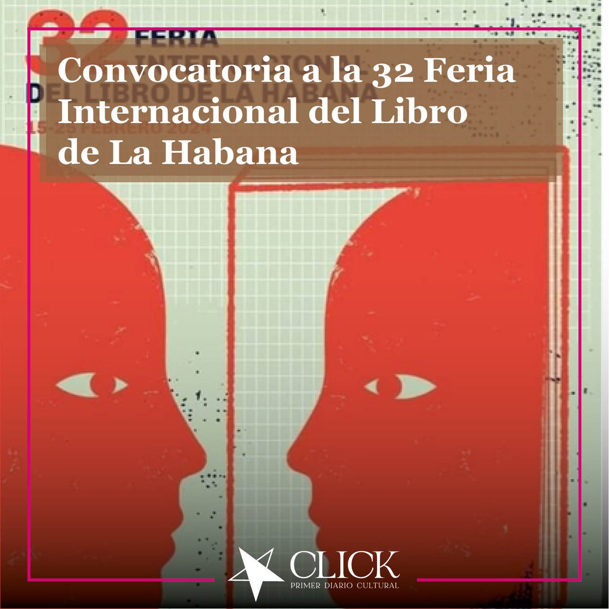 clickultura's tweet image. El Instituto Cubano del Libro convoca a la 32 Feria Internacional del Libro de La Habana, a celebrarse del 15 al 25 de febrero de 2024 en su habitual sede del Parque Histórico Militar Morro-Cabaña
#libroslatam
#fillahabana
@CamaraCubaLibro 
clickultura.info/index.php/2024…