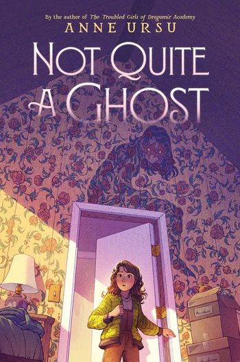 Happy book birthday to @anneursu's NOT QUITE A GHOST - a brilliantly scary MG novel about a girl who moves into a new home with a nefarious GHOST (or maybe not?) lurking under the wallpaper. Hand this one to readers who are hungry for a creepy story that'll keep them up at night!