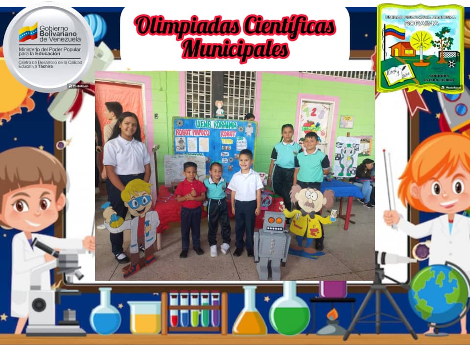 U.E.N RORAIMA, presente en las olimpiadas  de ciencia y robótica a nivel municipal con la participación de los estudiantes de Educación  Inicial, Primaria y Media General. Municipio Córdoba - Estado Táchira.