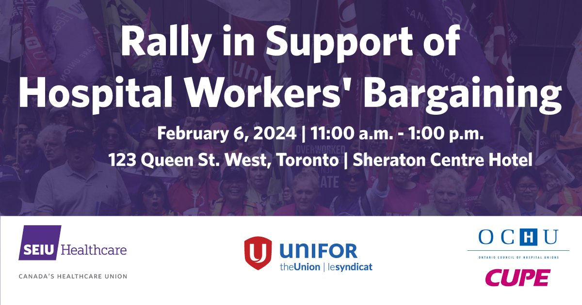 UniforTheUnion's tweet image. Join us @UniforTheUnion, #SEIU and #OCHU #CUPE for a Rally in Support of Hospital Workers' Bargaining on Feb 6, 11am-1pm at Sheraton Centre Hotel, Toronto. #HealthcareHeroes deserve respect and #fairWages. #onlab #onpoli #onhealth