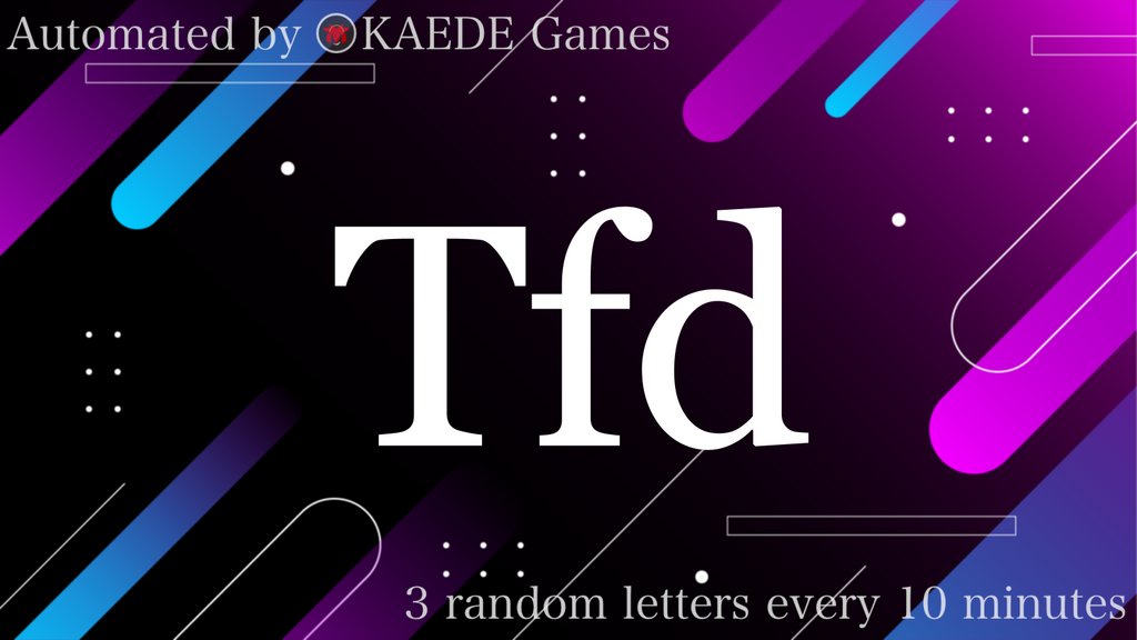 3 random letters every 10 mins tweet media