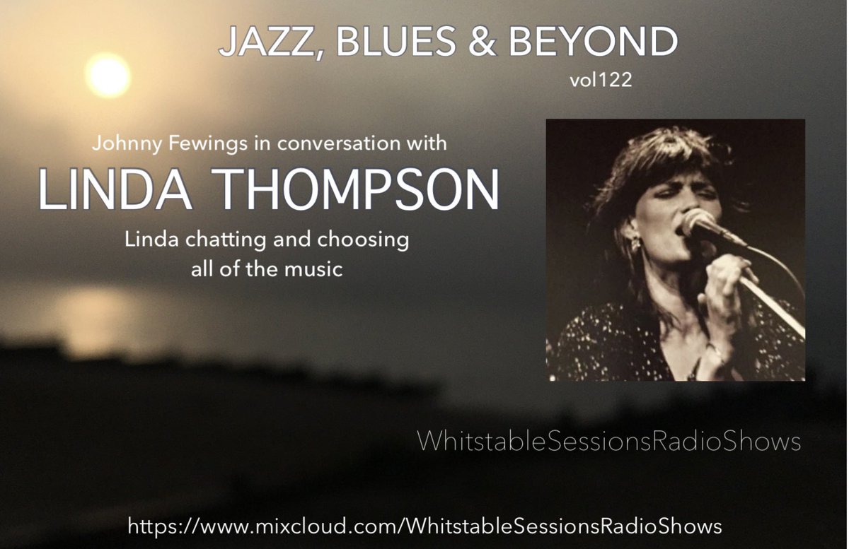 In this weeks Jazz, Blues &amp; Beyond (vol122) I am joined by the fabulous Linda Thompson. Linda chooses all of the music and chats through her choices. It’s a wonderful show. Thank you Linda!
LinkToListen.. mixcloud.com/WhitstableSess…