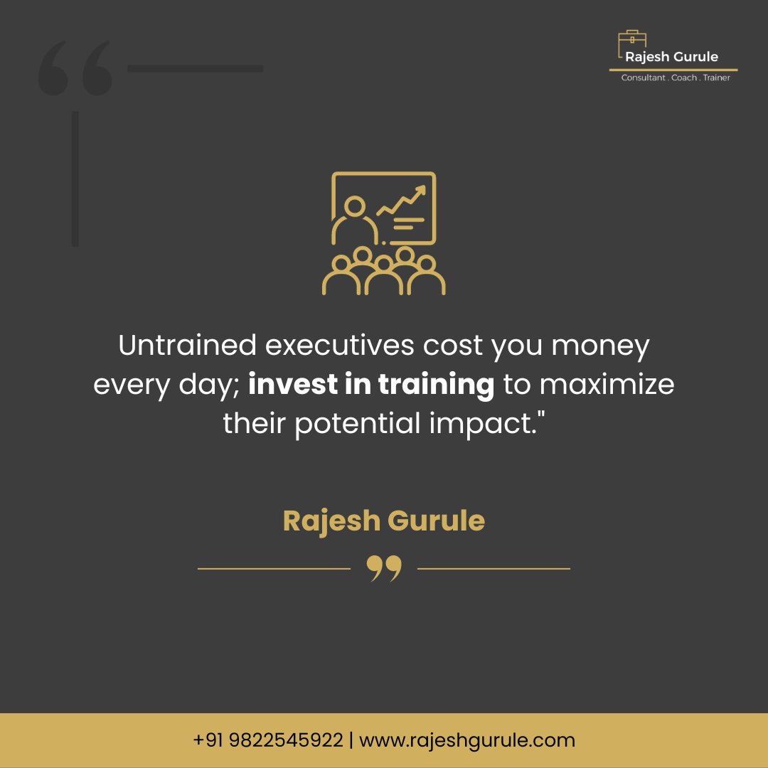 gurulerajesh's tweet image. &quot;𝗨𝗻𝘁𝗿𝗮𝗶𝗻𝗲𝗱 𝗲𝘅𝗲𝗰𝘂𝘁𝗶𝘃𝗲𝘀 𝗰𝗼𝘀𝘁 𝘆𝗼𝘂 𝗺𝗼𝗻𝗲𝘆 𝗲𝘃𝗲𝗿𝘆 𝗱𝗮𝘆; 𝗶𝗻𝘃𝗲𝘀𝘁 𝗶𝗻 𝘁𝗿𝗮𝗶𝗻𝗶𝗻𝗴 𝘁𝗼 𝗺𝗮𝘅𝗶𝗺𝗶𝘇𝗲 𝘁𝗵𝗲𝗶𝗿 𝗽𝗼𝘁𝗲𝗻𝘁𝗶𝗮𝗹 𝗶𝗺𝗽𝗮𝗰𝘁.&quot;

Rajesh Gurule
Consultant. Coach. Trainer
91 9822545922