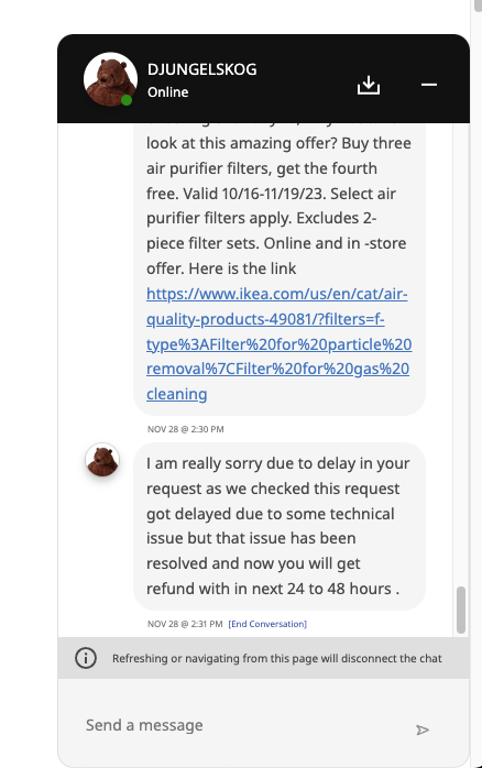 lukelli0t's tweet photo. @IKEAUSA worst customer service exp of my life. Ordered $640 of furniture and never arrives. Ikea agrees to refund on 11/3/2023, still nothing as of today. I've contacted repeatedly and each time they say it will be 23-48hrs. I'm now having to pay interest on that amount. https://t.co/5j7W2eSlgc