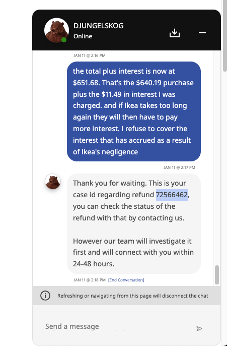 lukelli0t's tweet photo. @IKEAUSA worst customer service exp of my life. Ordered $640 of furniture and never arrives. Ikea agrees to refund on 11/3/2023, still nothing as of today. I've contacted repeatedly and each time they say it will be 23-48hrs. I'm now having to pay interest on that amount. https://t.co/5j7W2eSlgc