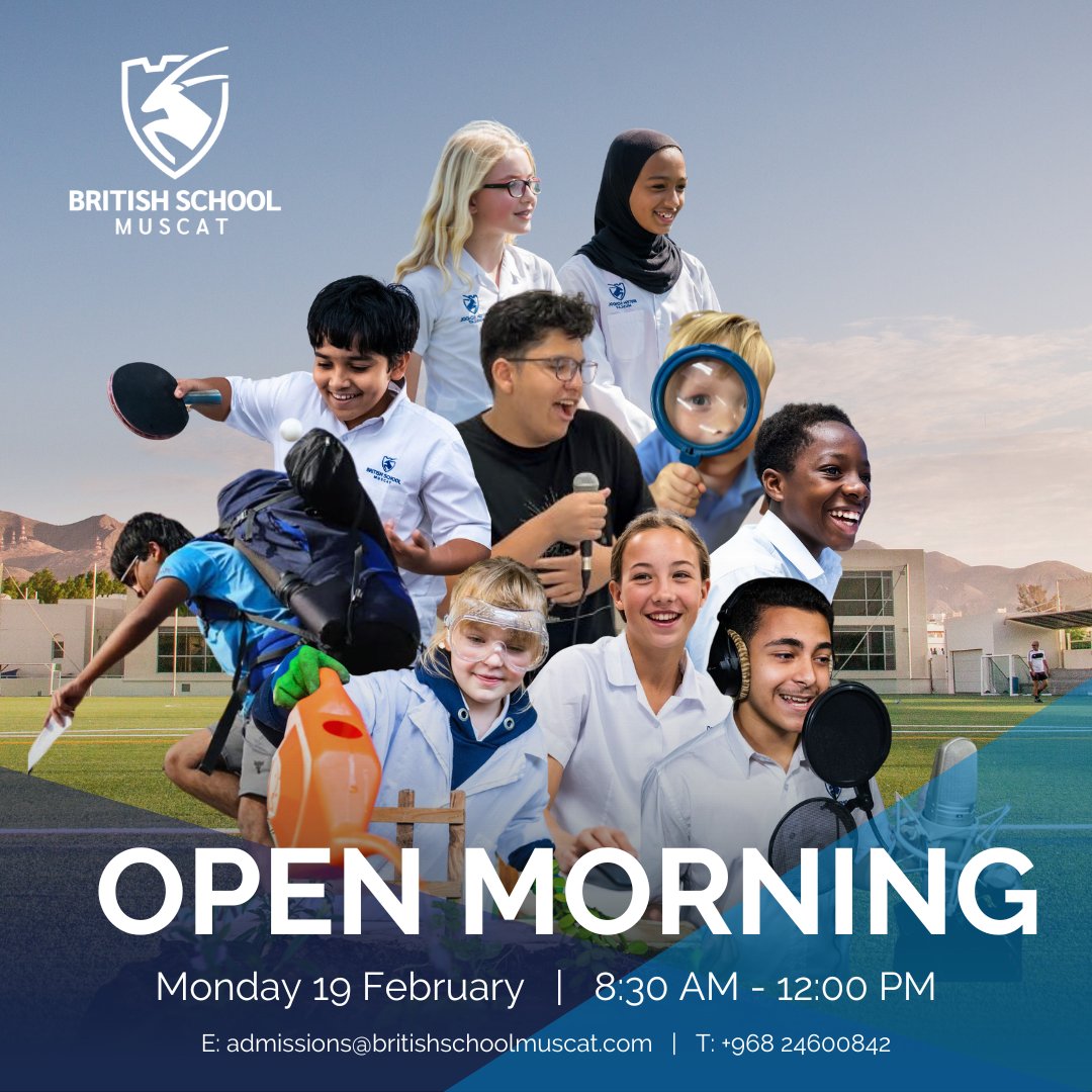 Monday 19 February 2024
8:30 AM to 12 PM
British School Muscat, MQ

RSVP - lnkd.in/dgZ-tDCn

For further information, please contact the admissions team:
E: admissions@britishschoolmuscat.com
WhatsApp: +968 71178335
T: +968 24600842

#EveryoneCan #WeAreBSM #JoinUs