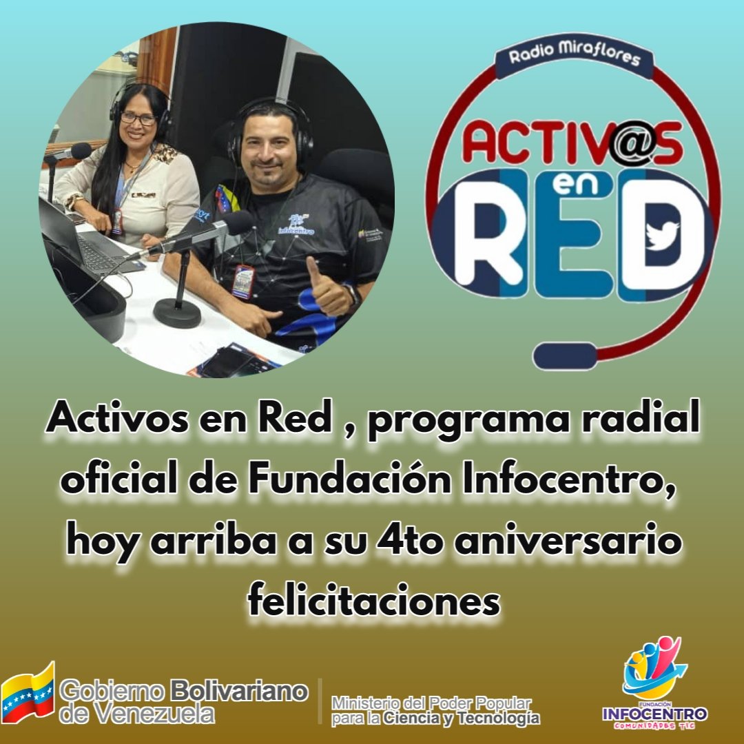 #4AñosActivosEnRed
@NicolasMaduro
@Mincyt_VE
@Gabrielasjr
@luisinfoVEN
@Vzlainfo1
@BrigadasCHCH
@Surcomuna
@ActivosenRedVE
@infobolivar3