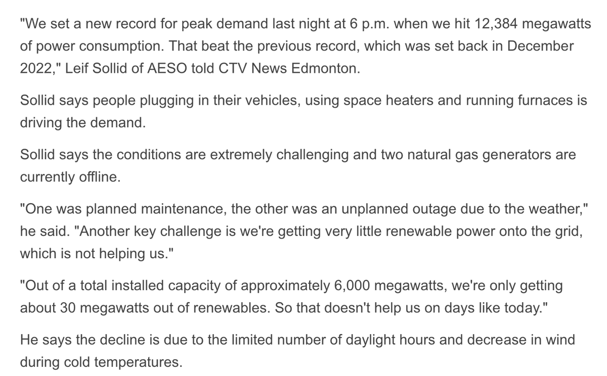 Alberta, Canada came close to not making enough power yesterday in dangerously cold temps.

Two nat gas generators are offline and the wind didn't blow, generating only 0.5% of total power.  

Scary stuff in -30 temps.