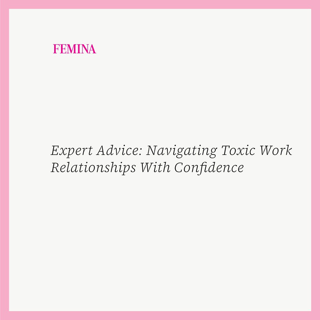 FeminaIndia's tweet image. Expert advice on confidently navigating toxic work relationships. 🌐💼 #WorkplaceResilience #NavigatingToxicity #relationship #femina
