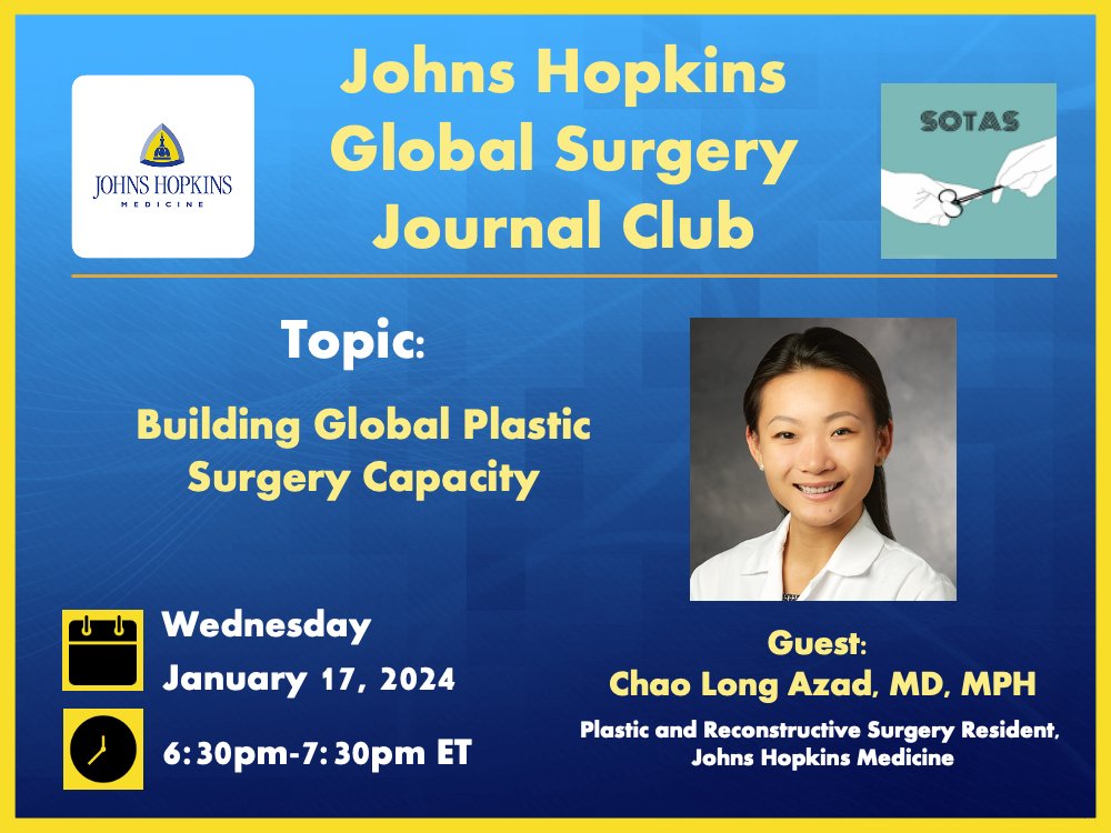 Join us for our journal club this upcoming Wednesday (Jan. 17) at 6:30p ET! We'll be discussing Building Global Plastic Surgery Capacity with Dr. Chao Long Azad! @HopkinsPlastic Link to register: jhubluejays.zoom.us/meeting/regist…