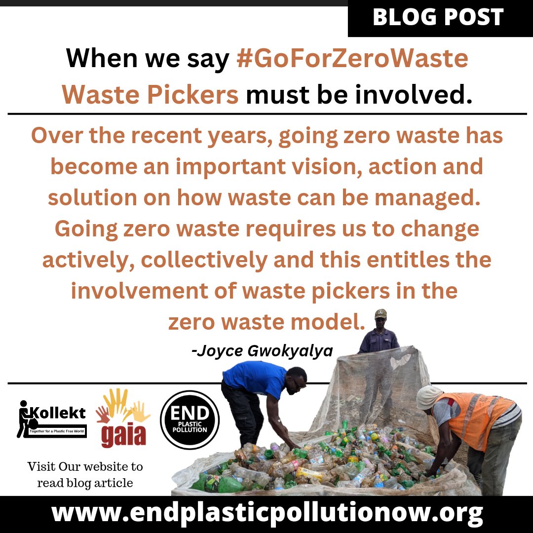 When we say #GoForZeroWaste, Waste Pickers must be involved. For this #ZeroWasteMonth, @JoyceGwokyalya writes about the need to involve and empower local waste pickers in our communities. Read More🔽: endplasticpollutionow.org/single?id=cXJV…