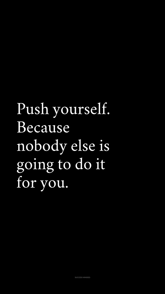 _SuccessMinded_'s tweet photo. Push yourself. https://t.co/al8ShKQa14