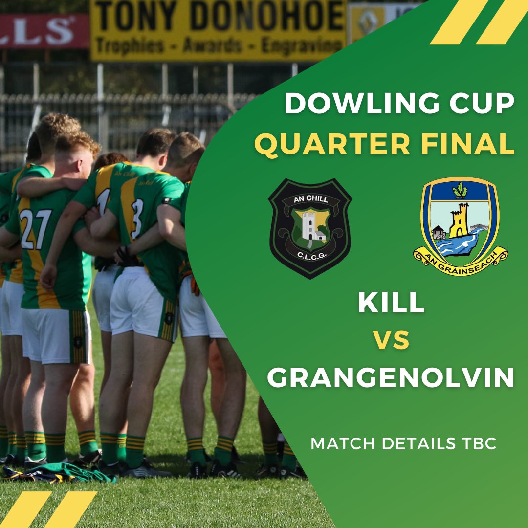 AnChillGaa's tweet photo. Senior Men’s Football💚💛
Dowling Cup Quarter Final🏆

Kill vs Grangenolvin 

Match details to be confirmed🏐💚💛
#Killgaa #Dowlingcup #gaa https://t.co/K9ex3cPOeB
