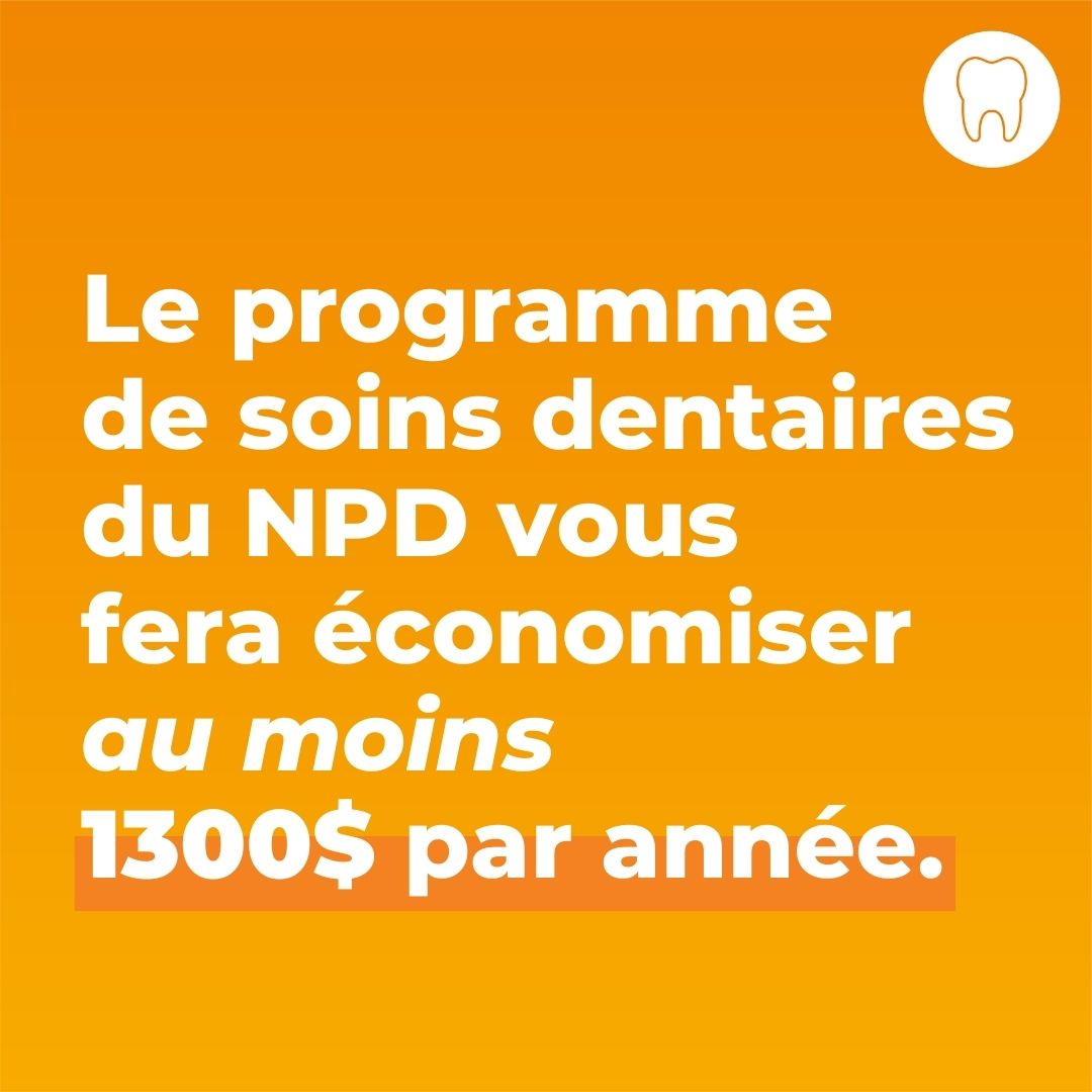 Pour plus d'informations sur le nouveau programme de soins dentaires, voir npd.ca/nouvelles/le-n….