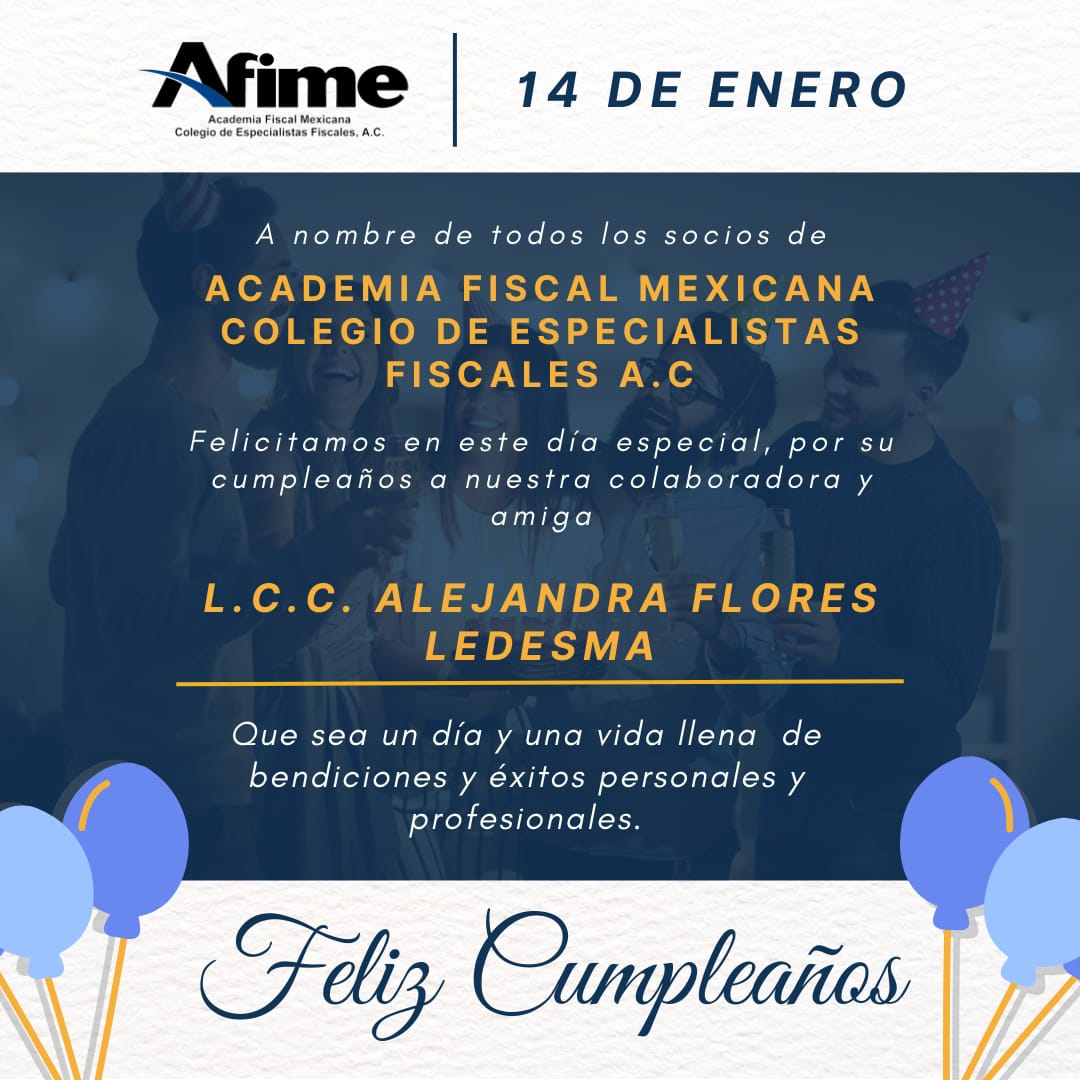 AfimeFiscal's tweet photo. 🎂Muchas Felicidades a nuestra L.C.C. Alejandra Flores Ledesma.

🔵 AFIME le envia nuestros mejores deseos. https://t.co/1cthgy4t33