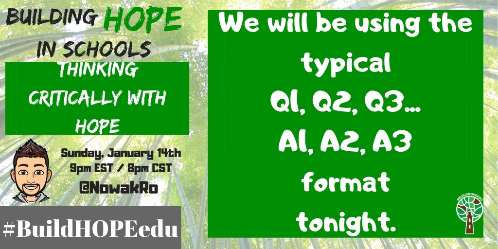 We will be using the typical Q1, Q2, Q3...A1, A2, A3 format tonight #BuildHOPEedu