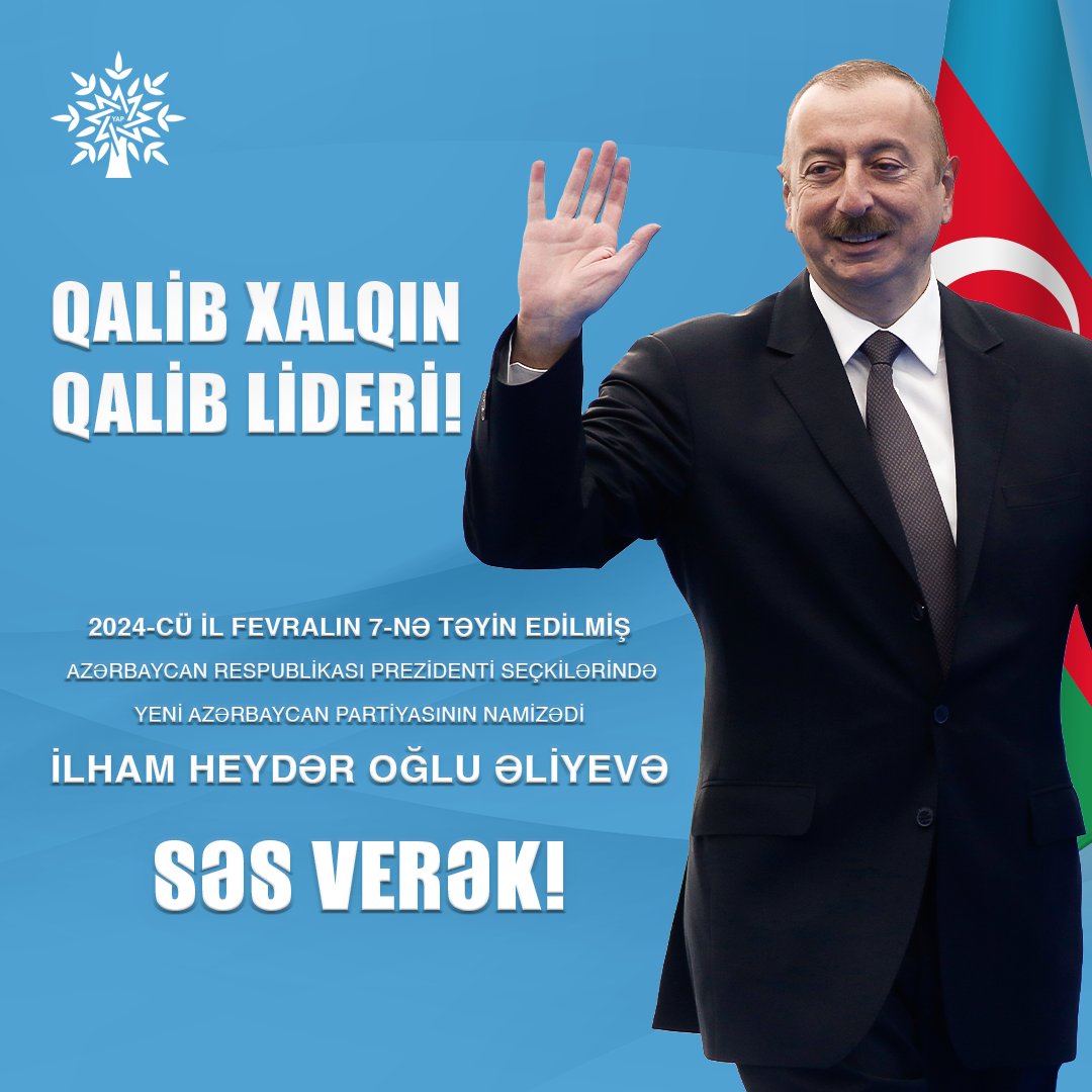 YAP_1992's tweet photo. Yeni Azərbaycan Partiyası 2024-cü il fevralın 7-də keçiriləcək Azərbaycan Respublikasının Prezidenti seçkilərində irəli sürdüyü namizəd İlham Heydər oğlu Əliyevin təşviqat kampaniyasına start verir.
 İnanırıq ki, qalib Azərbaycan xalqının seçimi Vətənə, xalqa ləyaqətlə xidmət göstərən, verdiyi vədlərə əməl edərək ölkəmizə möhtəşəm nailiyyətlər qazandıran və parlaq Qələbə bəxş edən, suverenliyimizin bərpasına nail olan Qalib Lider – İlham Əliyev olacaq.
ZƏFƏRLƏRƏ DAVAM!

#Prezidentseçkiləri #Seçki2024 #QalibXalqınQalibLideri