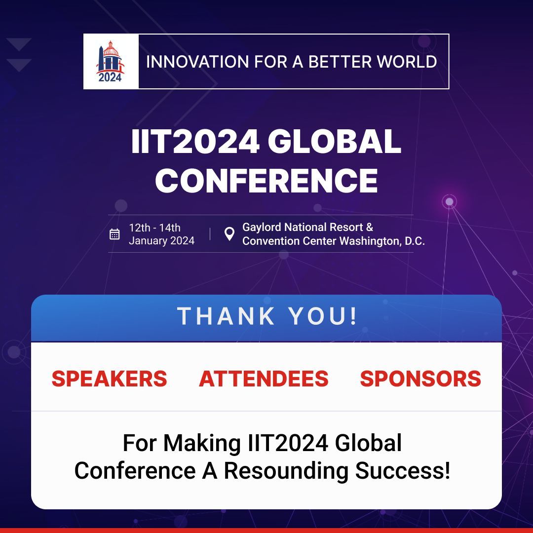 The IIT2024 GLOBAL CONFERENCE has concluded! 

Big thanks to speakers, sponsors, organizers, and attendees for making it a success. 

Enjoyed the sessions, keynotes, and networking. Looking forward to the next IIT Global Conference! 

Stay safe and connected. 

#IIT2024