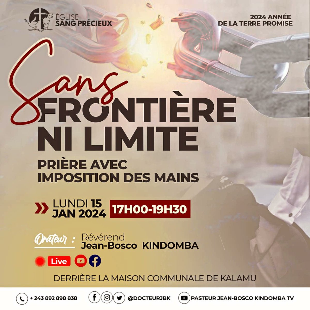 docteurjbk's tweet photo. 〽️ SANS FRONTIÈRE NI LIMITE :
" Prière avec imposition des mains ".
Nous sommes au début de l'année, ce rendez-vous marquera un tournant decisif dans votre parcours. Alors, soyez de nôtre.
Orateur : Révérend Jean-Bosco KINDOMBA/ 17h00'-19h30'
#SFNL
#Terrepromise2024 https://t.co/cMsyeoYoG4